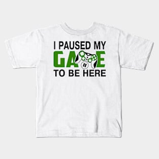 I paused my game to be here Kids T-Shirt